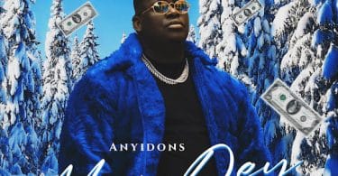 AUDIO Anyidons – Men Dey (Money Na Water) MP3 DOWNLOAD