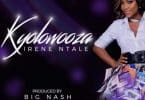 AUDIO Irene Ntale – Kyolowoza MP3 DOWNLOAD