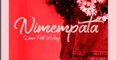 AUDIO Linex Ft. Aslay - Nimempata MP3 DOWNLOAD