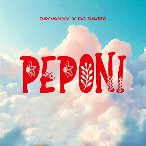 AUDIO Rayvanny X Dj Davizo - PEPONI MP3 DOWNLOAD