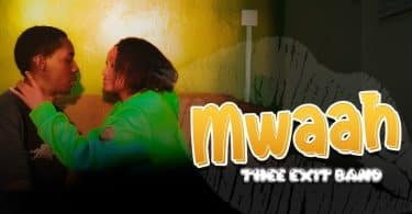 AUDIO Thee Exit Band - Mwaah MP3 DOWNLOAD