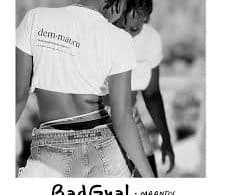 AUDIO Maandy – BADGYAL MP3 DOWNLOAD