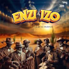 AUDIO Stizo - ENZI HIZO MP3 DOWNLOAD