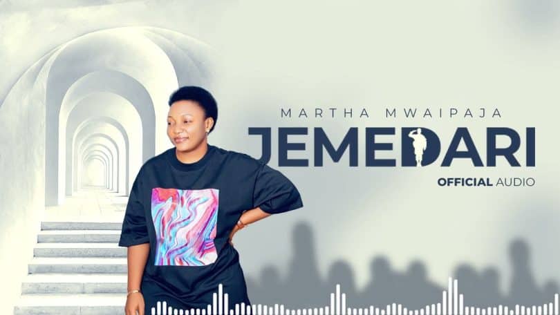 AUDIO Martha Mwaipaja – JEMEDARI MP3 DOWNLOAD