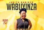 AUDIO Judith Babirye - Wabuyinza MP3 DOWNLOAD