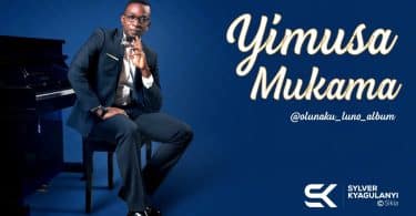 AUDIO Sylver Kyagulanyi - Yimusa Mukama MP3 DOWNLOAD