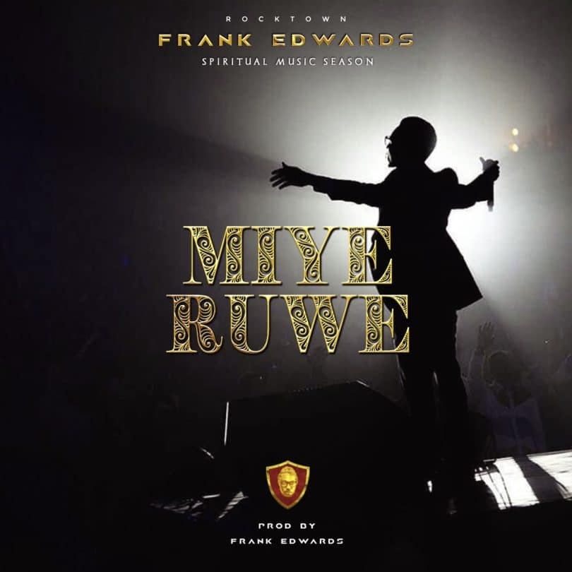 AUDIO Frank Edwards – MIYERUWE MP3 DOWNLOAD