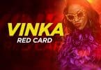 AUDIO Vinka – Red Card MP3 DOWNLOAD