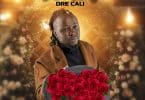 AUDIO Dre Cali - Best Thing MP3 DOWNLOAD