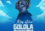 AUDIO King Saha – GOLOLA EKKUBO MP3 DOWNLOAD