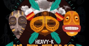 AUDIO Heavy-K Ft Mazet X Thakzin - KWELIZAYO MP3 DOWNLOAD