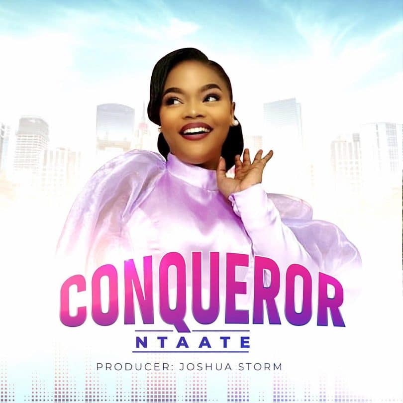 AUDIO Ntaate – CONQUEROR MP3 DOWNLOAD