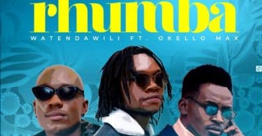 AUDIO Watendawili Ft Okello Max - Drill Rhumba MP3 DOWNLOAD