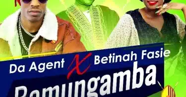 AUDIO Da Agent X Betinah Fasie - Bamungamba MP3 DOWNLOAD