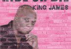 AUDIO King James – Ride Or Die MP3 DOWNLOAD