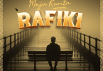 AUDIO Meja Kunta - Rafiki MP3 DOWNLOAD