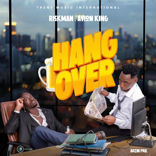 AUDIO Rickman Manrick X Avion King - HANGOVER MP3 DOWNLOAD