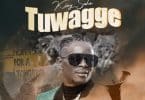 AUDIO King Saha – TUWAGGE MP3 DOWNLOAD