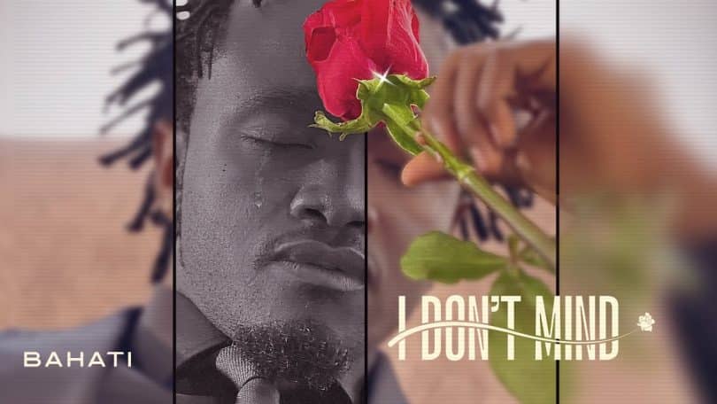 VIDEO: BAHATI - I Don't Mind