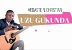 AUDIO Vedaste N. Christian - UZI GUKUNDA MP3 DOWNLOAD