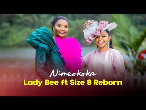 AUDIO Lady Bee X Size 8 Reborn - NIMEOKOKA‬ MP3 DOWNLOAD