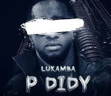 AUDIO Lukamba – P Diddy Staki MP3 DOWNLOAD