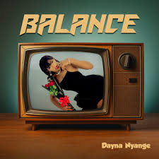 AUDIO Dayna Nyange – Balance MP3 DOWNLOAD