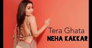 AUDIO Neha Kakkar - Tera Ghata MP3 DOWNLOAD