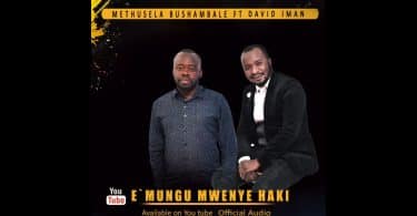 AUDIO Methusela Ft David Imani - E'mungu Mwenye Haki MP3 DOWNLOAD