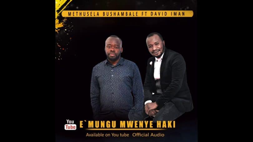 AUDIO Methusela Ft David Imani - E'mungu Mwenye Haki MP3 DOWNLOAD