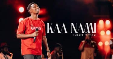 AUDIO Israel Mbonyi - Kaa Nami MP3 DOWNLOAD