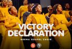 AUDIO Neema Gospel Choir – Victory Declaration MP3 DOWNLOAD