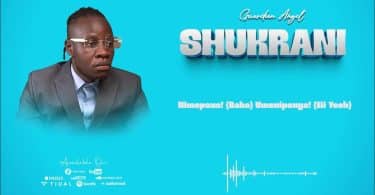 AUDIO Guardian Angel - Shukrani MP3 DOWNLOAD