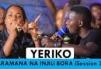 AUDIO Taramana X Injili Bora Choir - YERIKO MP3 DOWNLOAD