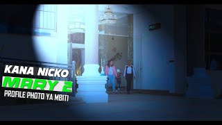 AUDIO Kana Nicko - Mary 2 Profile Photo Ya Mbiti MP3 DOWNLOAD