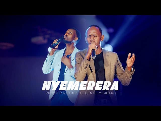 AUDIO Prosper Nkomezi Ft Gentil Misigaro - Hembura Mwami (Nyemerera live) MP3 DOWNLOAD