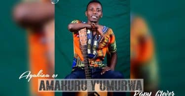 AUDIO PaPi Clever - Amakuru y'Umurwa MP3 DOWNLOAD