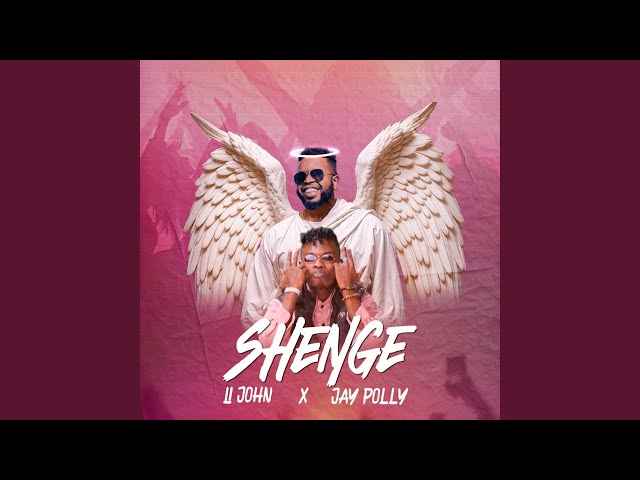 AUDIO Li John Ft Jay Polly - Shenge MP3 DOWNLOAD