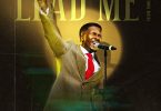 AUDIO Pastor Emmanuel Iren - LEAD ME MP3 DOWNLOAD