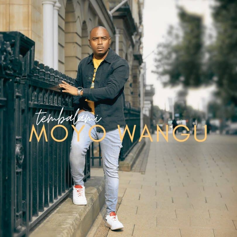 AUDIO Tembalami – Moyo Wangu MP3 DOWNLOAD