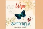 AUDIO Wyse - Butterfly MP3 DOWNLOAD